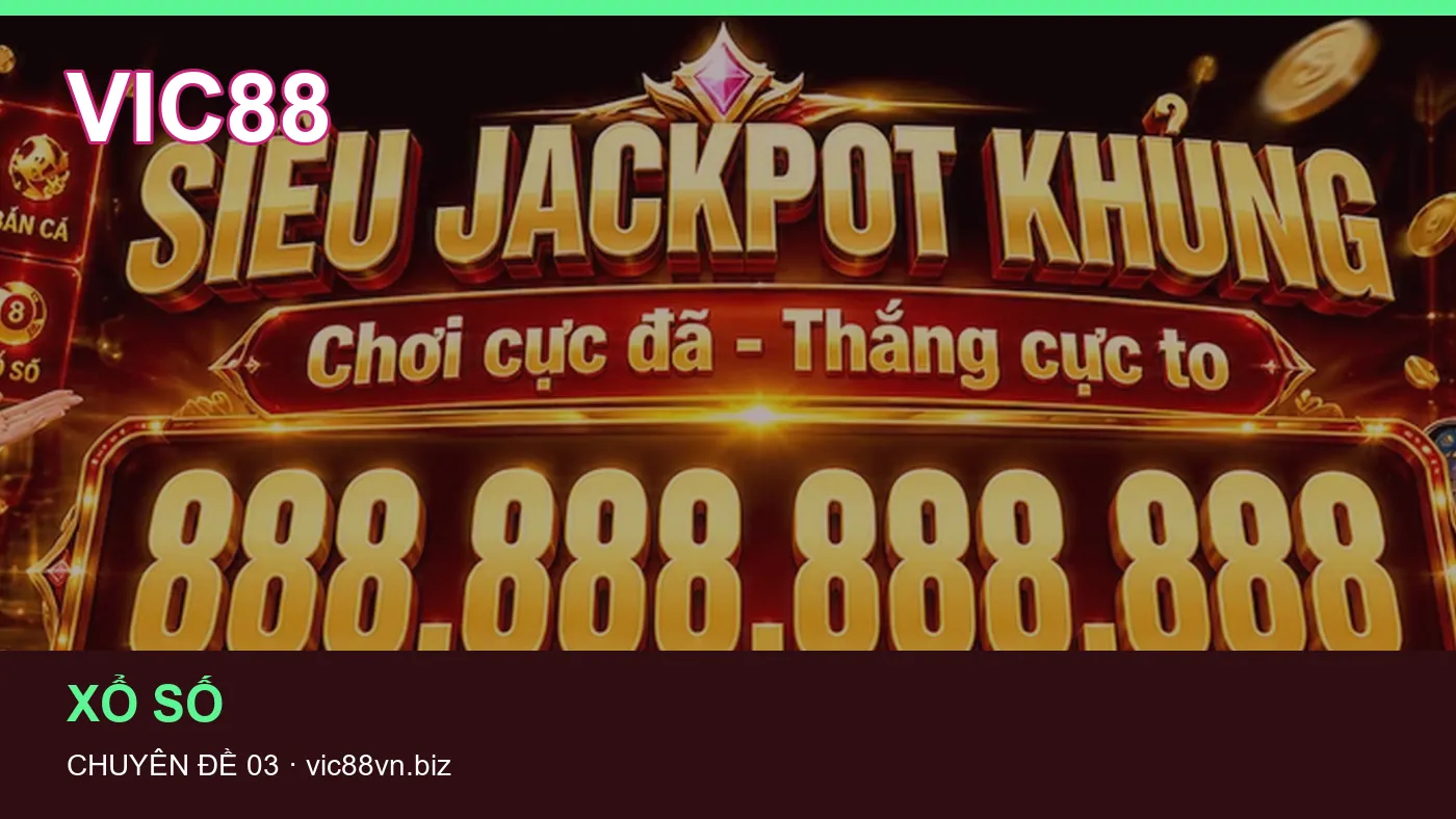 Xổ số: những thuật ngữ cần hiểu khi tra cứu VIC88